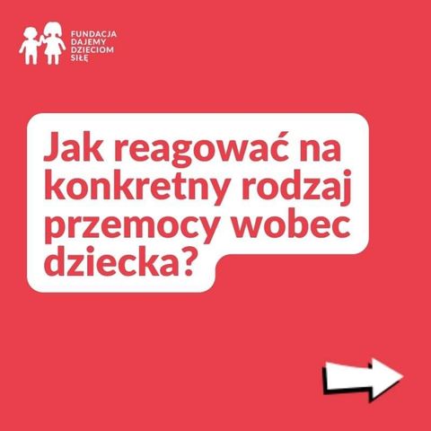 Jak reagować na konkretny rodzaj przemocy wobec dziecka