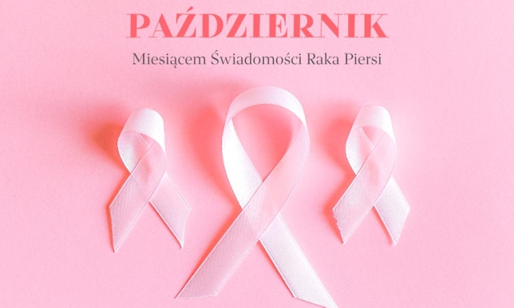 Październik to Miesiąc Świadomości Raka Piersi