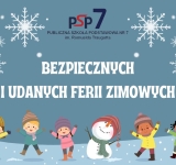 Bezpiecznych i udanych ferii zimowych 2025!