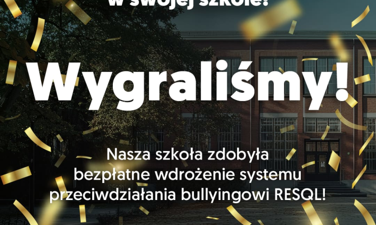 Nasza szkoła znalazła się w gronie placówek objętych bezpłatnym wdrożeniem programu RESQL - system zapobiegania przemocy w szkole