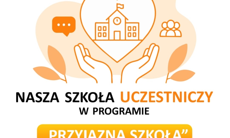 Nasza szkoła w programie „Przyjazna Szkoła”